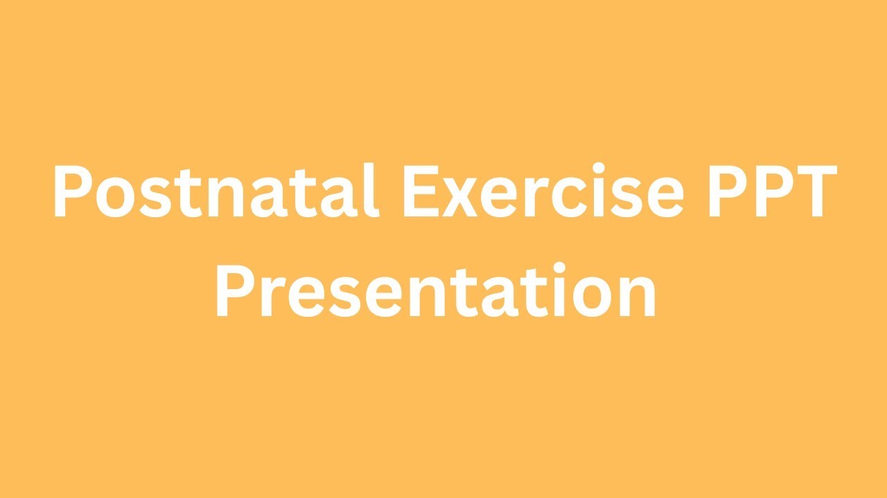 Postnatal Exercise PPT Presentation Seminar Free Download