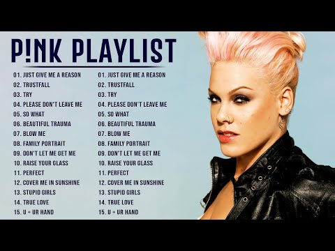 PINK - Greatest Hits 2025 - The Best of Pink - Pink Greatest Hits Full Album