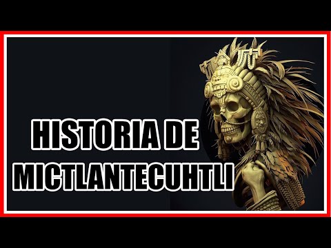 Mictlantecuhtli the God of the Underworld Aztec Mythology - History