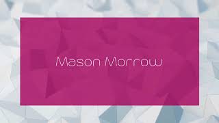 Mason Morrow - appearance