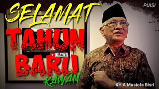 Download lagu Selamat Tahun Baru Kawan - Puisi KH A Mustofa Bisri (Gus Mus) mp3