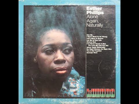 Esther Phillips - Alone Again Naturally (1972) [Complete LP]
