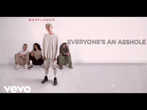 Badflower - Everyone’s An Asshole (Lyric Video)