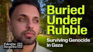 Buried Under Rubble: Surviving Genocide in Gaza