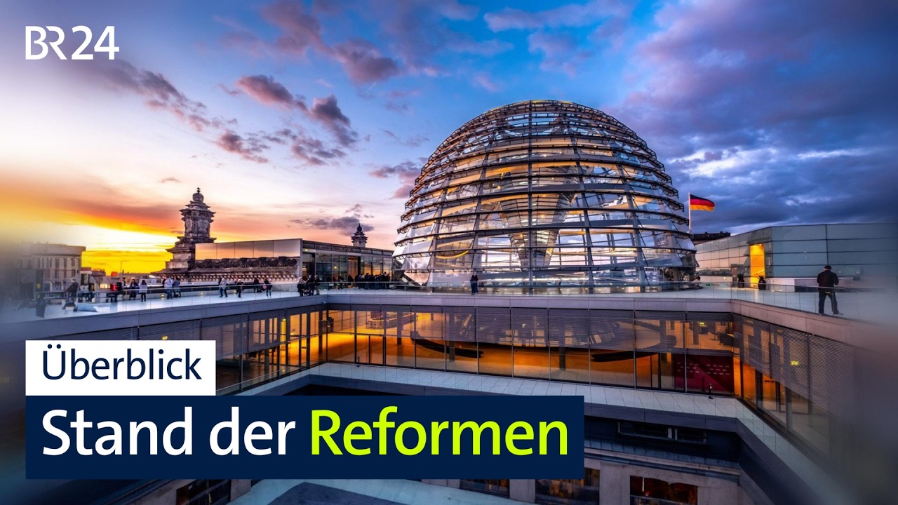 Bundesregierung: Stand der Reformen | BR24