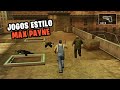 Os 5 Melhores Jogos Estilo Max Payne Offline Para Andro