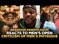 Brandon Hendrickson Reacts To Men's Open Legends Criticizing Men's Physique