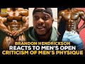 Brandon Hendrickson Reacts To Men's Open Legends Criticizing Men's Physique