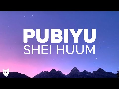 PUBIYU - SHEI HUUM | Lyrics