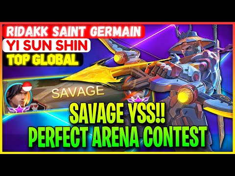 SAVAGE YSS!! Perfect Arena Contest - Top Global Yi Sun-Shin Ridakk SAINT GERMAIN - Mobile Legends