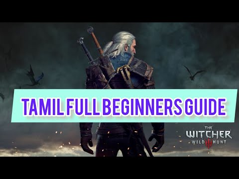 The Witcher 3 Tamil Full Beginners Guide & Best Tips and Tricks! (2023)