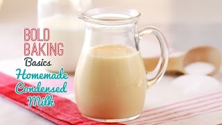 How to Make Condensed Milk - Gemma's Bold Baking Basics Episode 2 by Gemma's Bigger Bolder Baking
