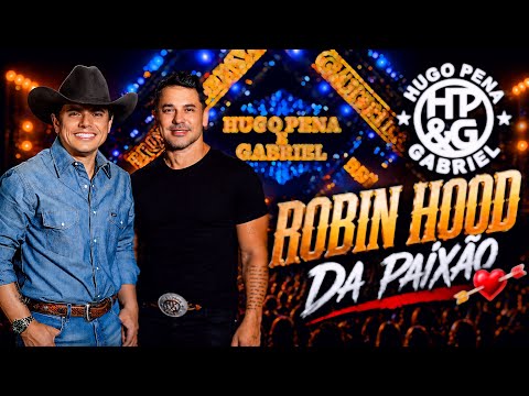 Robin Hood Da Paixao - Sertanejo Universitario