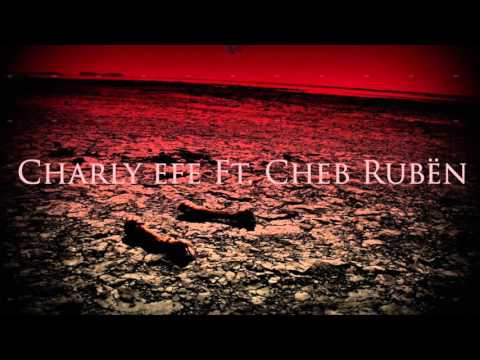 Charly Efe y Cheb Rubën - Canción trágica