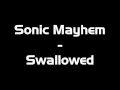 Sonic Mayhem - Swallowed 