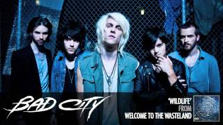 Bad City - Wildlife [AUDIO]