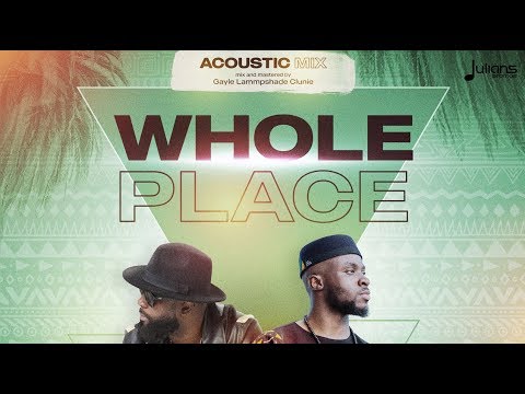 Bunji Garlin + Fuse ODG - Whole Place (Acoustic Mix)"2020 Release" (Trinidad)