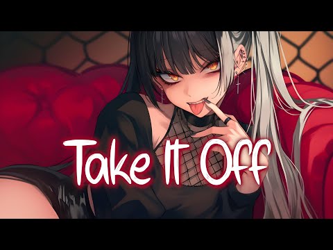 「Nightcore」 Take It Off - Ke$ha ♡ (Lyrics)