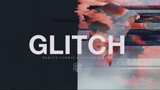 Martin Garrix &amp; Julian Jordan - Glitch (Official Audio)