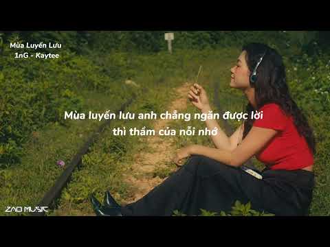Mùa Luyến Lưu | 1nG - Kaytee | Lyrics Video