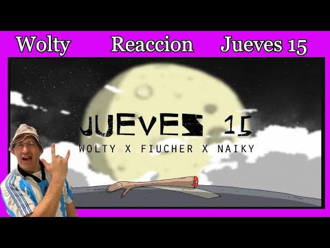 Wolty x Fiucher x Naiky - Jueves 15 - Reaccion A Toda La Semana