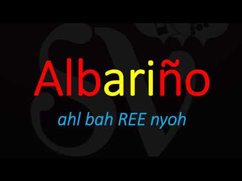 How to Pronounce Albariño? Spanish Wine Pronunciation