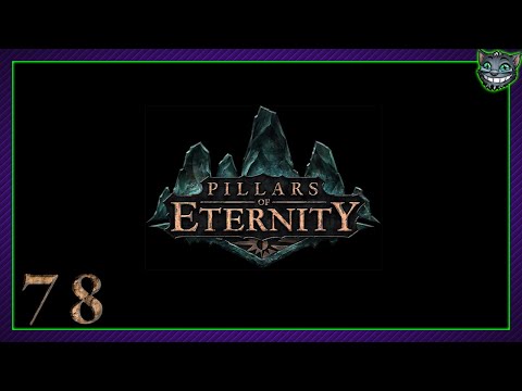 [78] Wade plays Pillars of Eternity - Definitive Edition (Ranger // Hard)