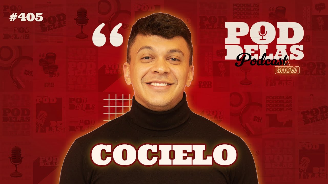 JÚLIO COCIELO - PODDELAS PODCAST SHOW #405