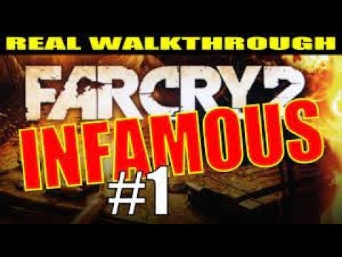 Far Cry 2 Walkthrough Infamous Difficulty - Part 1