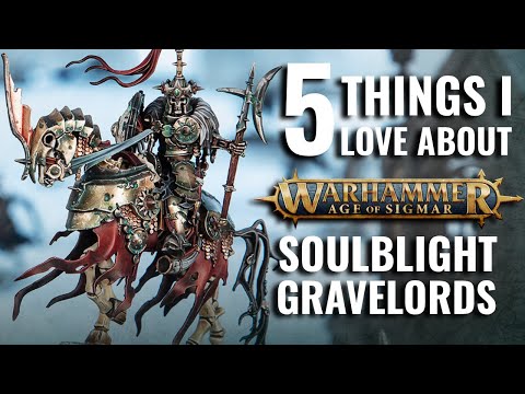 5 Things I LOVE About Soulblight Gravelords | Warhammer Age Of Sigmar