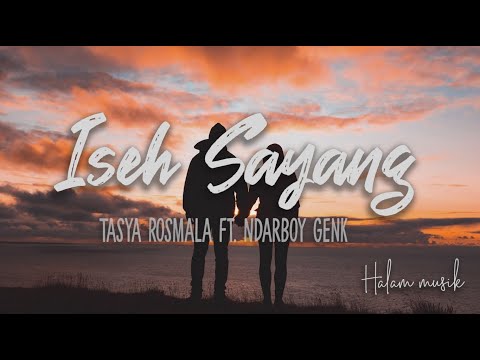 TASYA ROSMALA FT NDARBOY GENK - ISEH SAYANG (UNOFFICIAL VIDIO LIRIK)