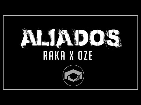 Raka ft. Oze - Aliados (Video Oficial) [Dirección Dani CC]