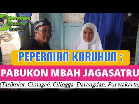 PEPERNIAN KARUHUN : Pabukon MBAH JAGASATRU (Tarikolot, Cimagaé, Cilingga, Darangdan, Purwakarta)