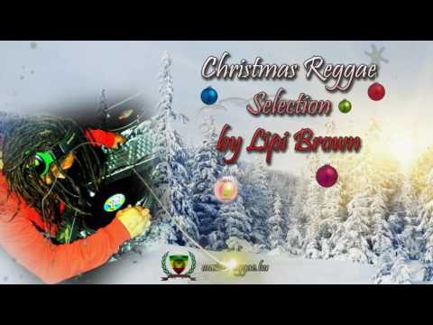 OLR - Christmas mixtape (Reggae selection by Lipi Brown)