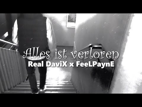 Real DaviX x FeeLPaynE - Alles ist verloren (Prod. DEXTAH & NoFuk) [Official Visualizer]