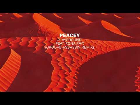 Peacey - Playground (feat. Rona Ray)  (Groove Assassin Remix)