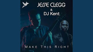 Make This Right (feat. DJ Kent)