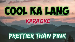 COOL KA LANG - PRETTIER THAN PINK (KARAOKE VERSION)