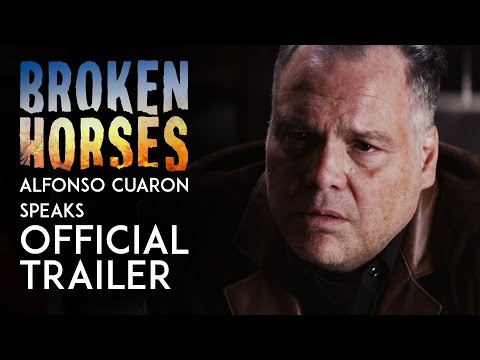 Broken Horses ('Alfonso Cuaron Speaks' Trailer)