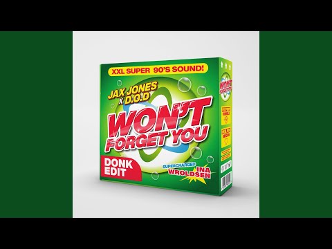 Won't Forget You (Donk Edit)
