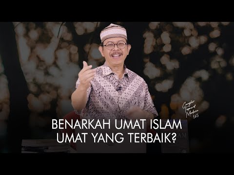 Cangkir Tasawuf Modern eps. 165 - BENARKAH UMAT ISLAM UMAT YANG TERBAIK?