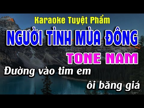 Người Tình Mùa Đông - Karaoke Tone Nam - Karaoke Tuyệt Phẩm