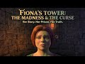 The Tragedy of Princess Fiona: 20 Years of Isolation 