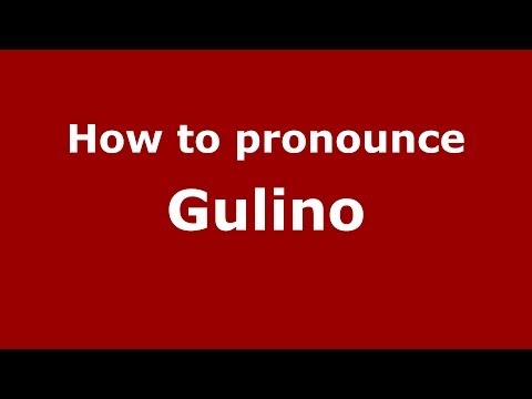 How to pronounce Gulino