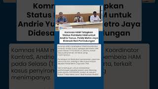 Andrie Yunus Ditetapkan sebagai Pembela HAM, Desak Polda Metro Jaya Beri Perlindungan