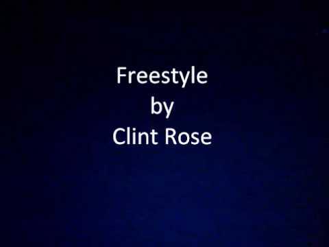 Clint D. Rose - Freestyle