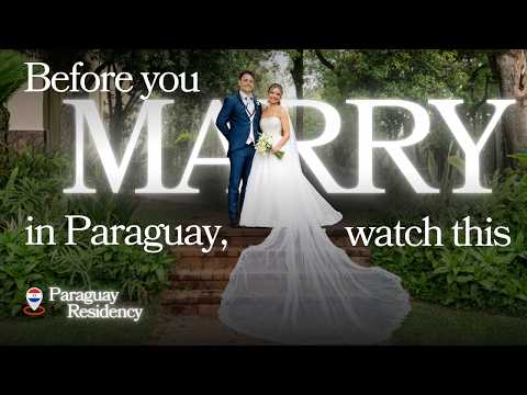 Before You Marry in Paraguay, Watch This