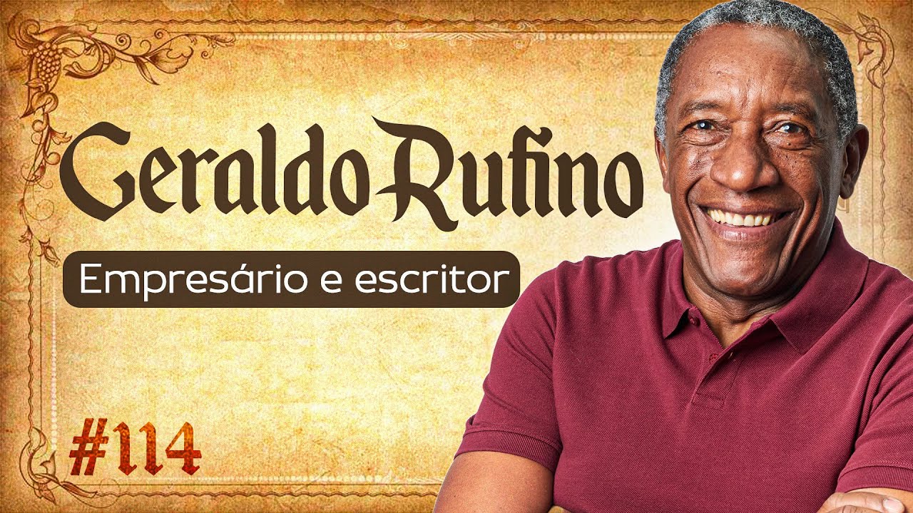 GERALDO RUFINO - FORJANDO RESULTADOS #114