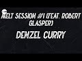 Denzel Curry Melt Session 1 Feat Robert Glasper Lyric Video