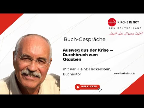 Ausweg aus der Krise – Durchbruch zum Glauben (mit Dr. Karl-Heinz Fleckenstein)